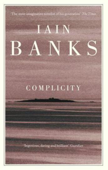 Couverture du livre « Complicity » de Iain M. Banks aux éditions Little Brown Book Group Digital