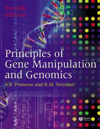 Couverture du livre « Principles of Gene Manipulation and Genomics » de Sandy B. Primrose et Richard Twyman aux éditions Wiley-blackwell