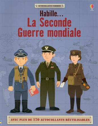 Couverture du livre « Habille... La Seconde Guerre Mondiale - Autocollants Usborne » de Lisa Jane Gillespie aux éditions Usborne