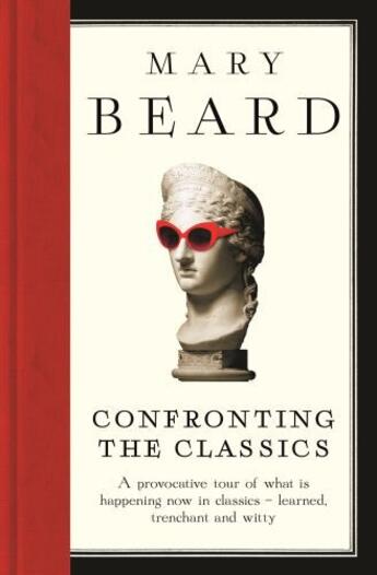 Couverture du livre « Confronting the Classics » de Mary Beard aux éditions Profile Digital