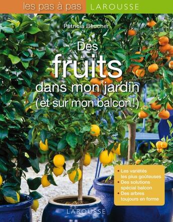 Couverture du livre « Des fruits dans mon jardin et sur mon balcon » de  aux éditions Larousse