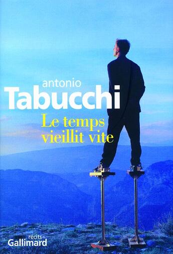 Couverture du livre « Le temps vieillit vite » de Tabucchi Antoni aux éditions Gallimard