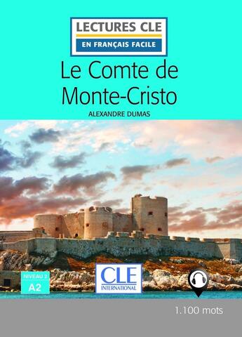 Couverture du livre « Le Comte de Monte cristo FLE Lecture 2è édition » de Alexandre Dumas aux éditions Cle International