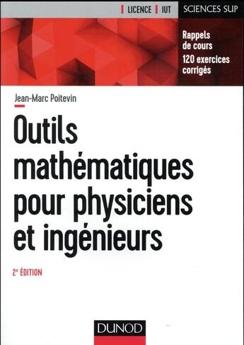 Couverture du livre « Outils mathématiques pour physiciens et ingénieurs (2e édition) » de Jean-Marc Poitevin aux éditions Dunod