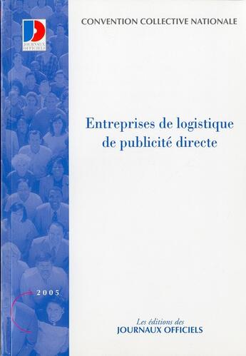 Couverture du livre « Entreprises de logistique de publicité directe » de  aux éditions Direction Des Journaux Officiels