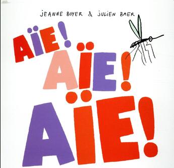 Couverture du livre « Aïe! aïe! aîe! » de Jeanne Boyer et Julien Baer aux éditions Ecole Des Loisirs