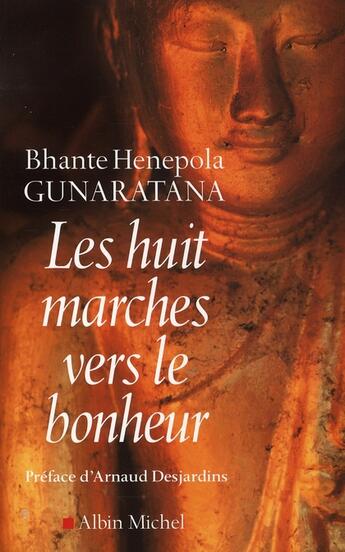 Couverture du livre « Les huits marches vers le bonheur » de Gunaratana-B.H aux éditions Albin Michel