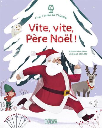 Couverture du livre « C'est l'heure de l'histoire : vite vite père Noël ! » de Vinciane Schleef et Sophie Moronval aux éditions Lito