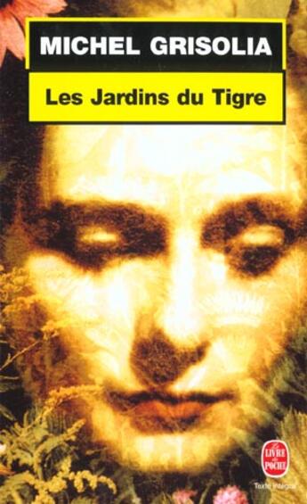 Couverture du livre « Les jardins du tigre » de Grisolia-M aux éditions Le Livre De Poche