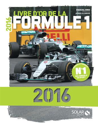 Couverture du livre « Livre d'or de la Formule 1 (édition 2016) » de Pascal Dro aux éditions Solar