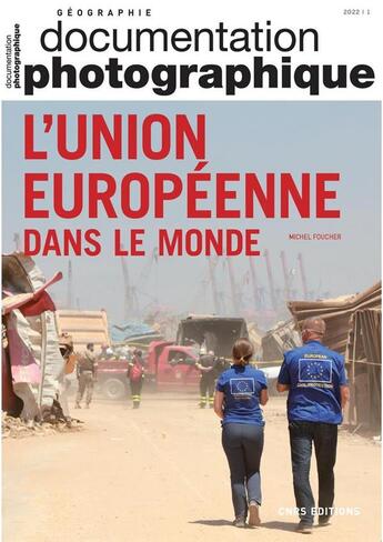 Couverture du livre « L'union europeenne dans le monde - dossier n 8145 - 2022 / 1 » de Michel Foucher aux éditions Cnrs