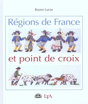 Couverture du livre « Regions De France Et Point De Croix » de Lucas Rozen aux éditions Le Temps Apprivoise