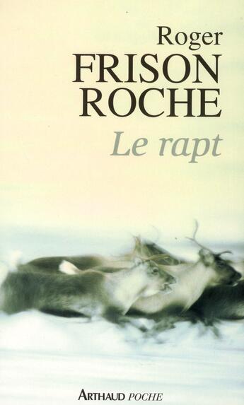 Couverture du livre « Le rapt » de Roger Frison-Roche aux éditions J'ai Lu