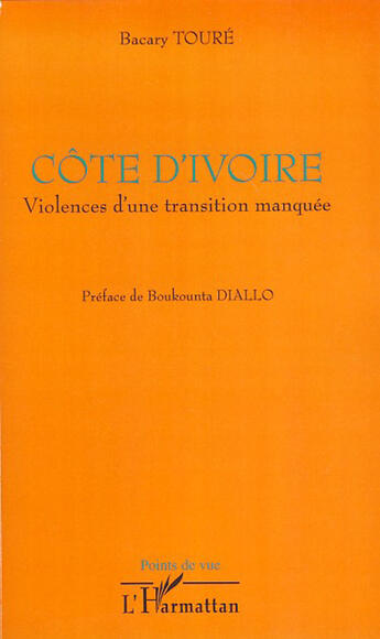 Couverture du livre « Côte d'Ivoire ; violences d'une transition manquée » de Bacary Toure aux éditions L'harmattan