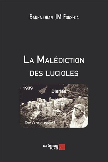 Couverture du livre « La malédiction des lucioles » de Barbajohan Jm Fonseca aux éditions Editions Du Net