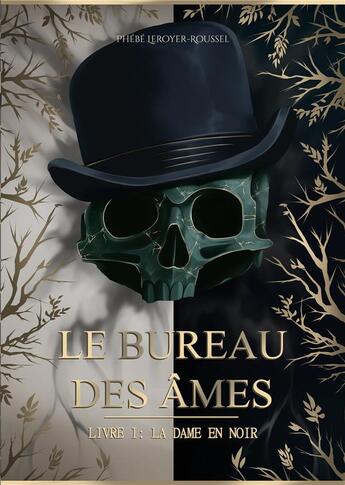 Couverture du livre « Le bureau des âmes Tome 1 : la dame en noir » de Phébé Leroyer-Roussel aux éditions Books On Demand