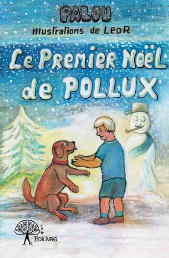 Couverture du livre « Le premier Noël de Pollux » de Pascale Damien aux éditions Edilivre