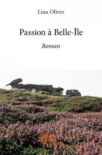 Couverture du livre « Passion à Belle-île » de Lina Oliver aux éditions Edilivre