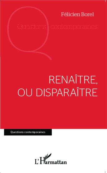 Couverture du livre « Renaître, ou disparaître » de Borel Felicien aux éditions L'harmattan