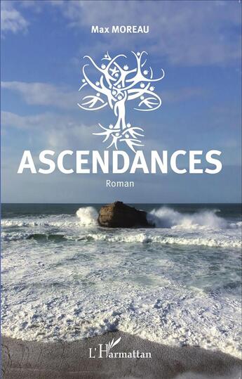 Couverture du livre « Ascendances » de Max Moreau aux éditions L'harmattan