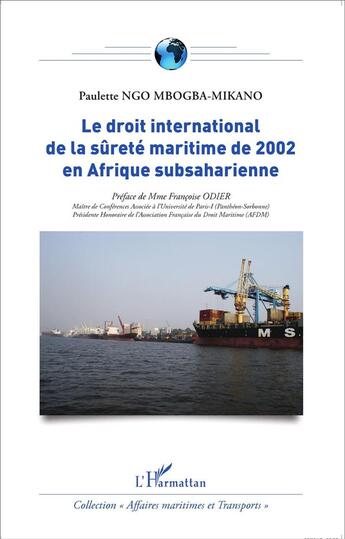 Couverture du livre « Le droit international de la surété maritime de 2002 en Afrique subsaharienne » de Paulette Ngo Mbogba Mikano aux éditions L'harmattan