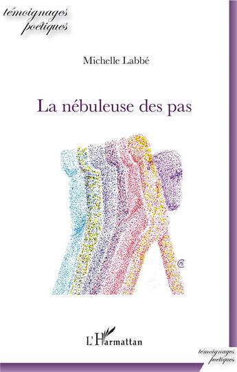 Couverture du livre « La nebuleuse des pas » de Michelle Labbe aux éditions L'harmattan