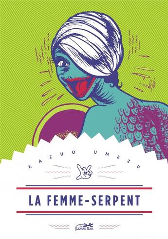 Couverture du livre « La femme-serpent » de Kazuo Umezu aux éditions Le Lezard Noir