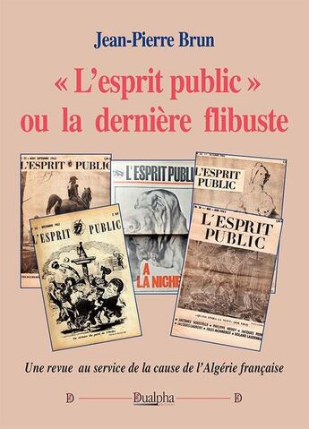 Couverture du livre « « l'esprit public » ou la dernière flibuste » de Jean-Pierre Brun aux éditions Dualpha