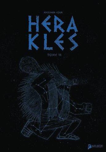 Couverture du livre « Herakles Tome 3 » de Edouard Cour aux éditions Akileos