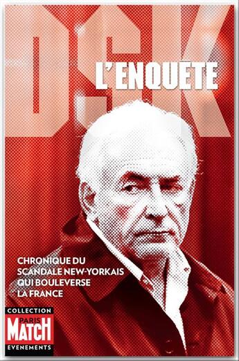 Couverture du livre « DSK : l'enquête (Paris Match) » de Olivier O'Mahony aux éditions Hachette