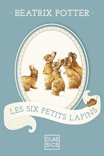 Couverture du livre « Les six Petits Lapins » de Beatrix Potter aux éditions Storylab