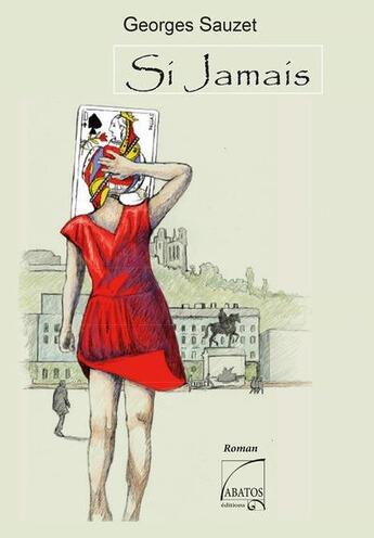 Couverture du livre « Si jamais » de Georges Sauzet aux éditions Abatos