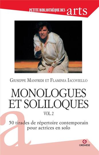 Couverture du livre « Monologues et soliloques Tome 2 : 50 tirades du répertoire contemporain pour actrices en solo » de Giuseppe Manfridi et Flaminia Iacoviello aux éditions Gremese