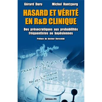 Couverture du livre « Hasard et vérité en R et D clinique : Des présocratiques aux probabilités fréquentistes ou bayésienn » de Gerard Duru et Michel Hantzperg aux éditions Jpo