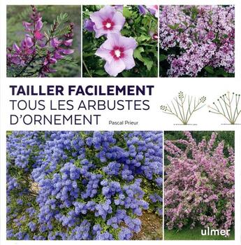 Couverture du livre « Tailler facilement tous les arbustes d'ornement » de Pascal Prieur aux éditions Eugen Ulmer