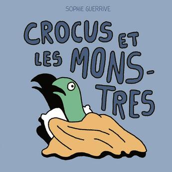 Couverture du livre « Crocus et les monstres » de Sophie Guerrive aux éditions 2024