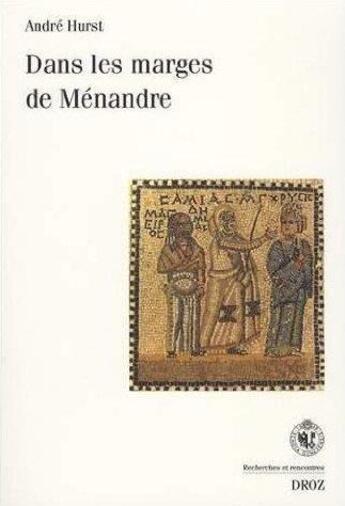 Couverture du livre « Dans Les Marges De Menandre » de Andre Hurst aux éditions Droz