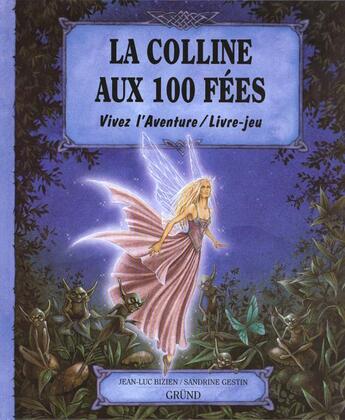 Couverture du livre « La colline aux 100 fees » de Bizien/Gestin aux éditions Grund