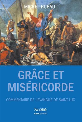 Couverture du livre « Grâce et miséricorde » de Michel Hubaut aux éditions Salvator