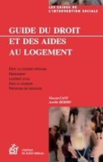 Couverture du livre « Guide du droit et des aides au logement » de V. Canu aux éditions Esf