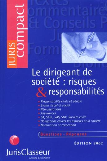 Couverture du livre « Le dirigeant de societe : risques et responsabilites » de Daniel Gutmann aux éditions Lexisnexis