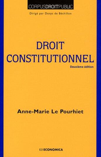 Couverture du livre « Droit constitutionnel (2e édition) » de Anne-Marie Le Pourhiet aux éditions Economica