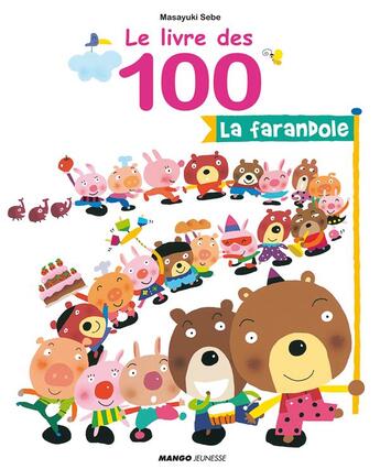 Couverture du livre « Le livre des 100 ; la farandole » de Masayuki Sebe aux éditions Mango