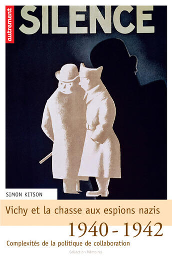 Couverture du livre « Vichy et la chasse aux espions nazis » de Simon Kitson aux éditions Autrement