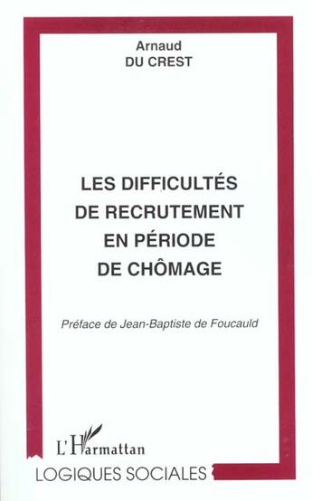 Couverture du livre « LES DIFFICULTÉS DE RECRUTEMENT EN PÉRIODE DE CHÔMAGE » de Arnaud Du Crest aux éditions L'harmattan