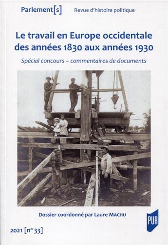 Couverture du livre « Le travail en europe occidentale des annees 1830 aux annees 1930 - special concours - commentaires d » de Machu Laure aux éditions Pu De Rennes