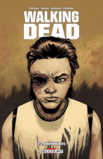 Couverture du livre « Walking Dead Tome 23 : murmures » de Charlie Adlard et Robert Kirkman et Stefano Gaudiano aux éditions Delcourt