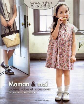 Couverture du livre « Maman & moi ; blouse, robes et accessoires » de  aux éditions De Saxe