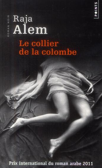 Couverture du livre « Le collier de la colombe » de Raja Alem aux éditions Points