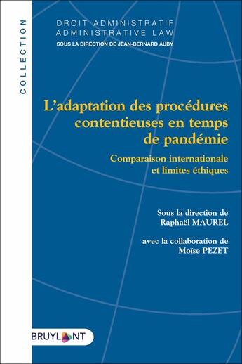 Couverture du livre « L'adaptation des procédures contentieuses en temps de pandémie : comparaison internationale et limites éthiques » de Raphael Maurel et Moise Pezet aux éditions Bruylant